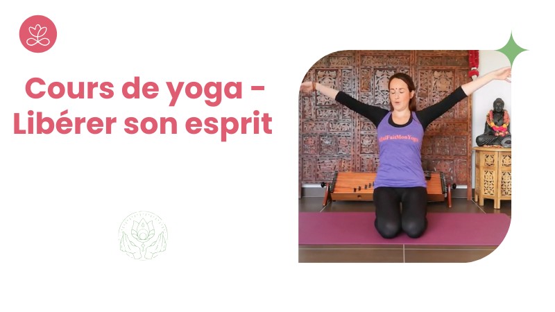 20 - Cours de yoga - Libérer son esprit avec Gwladys de Marsac